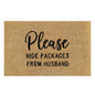 Beige doormat with text „Please Hide Packages From Husband“