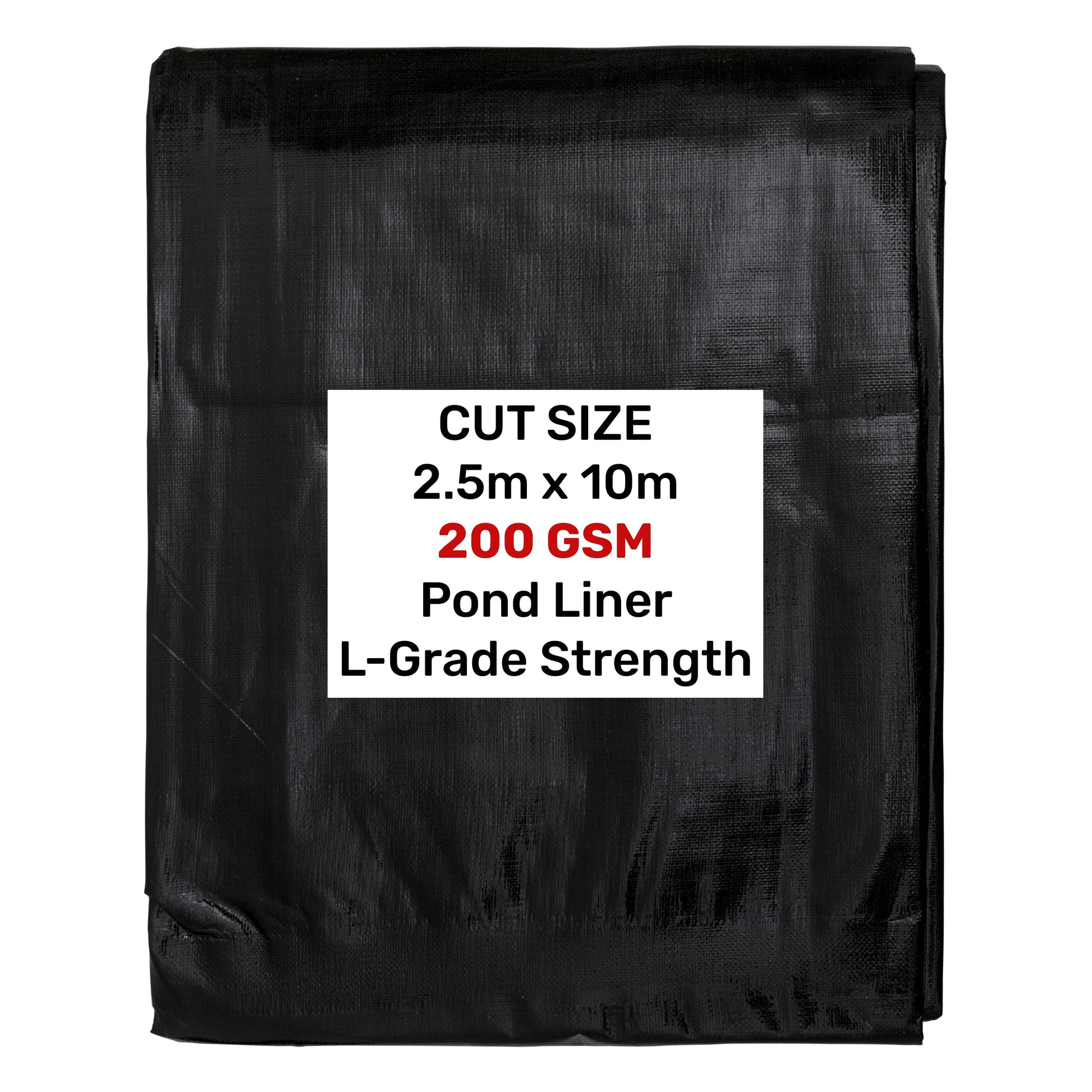 Pond liner L-Grade 2.5m x 10m, 200 GSM, black folded pack with label