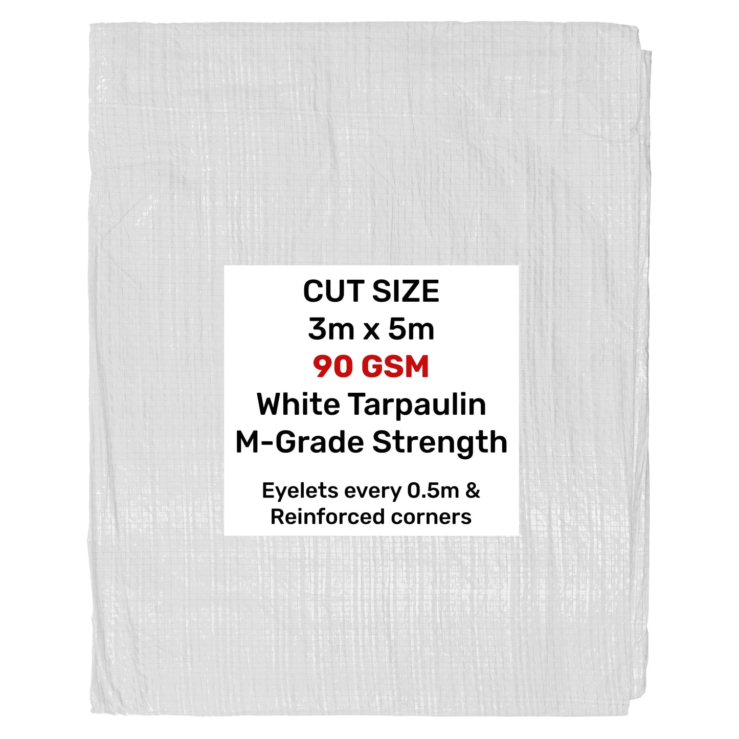 White tarpaulin, cut size 3m x 5m, 90 GSM, eyelets every 0.5 m
