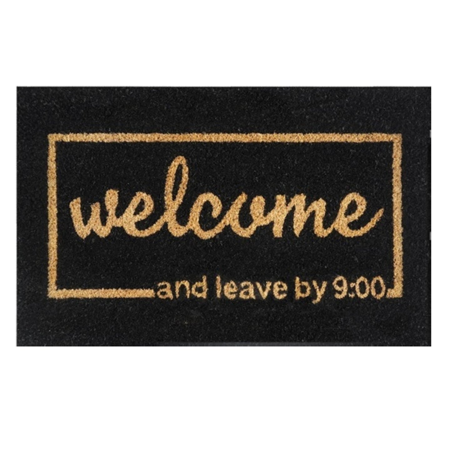 Black doormat 60x40 with 'Welcome' and 'Leave by 9:00' text