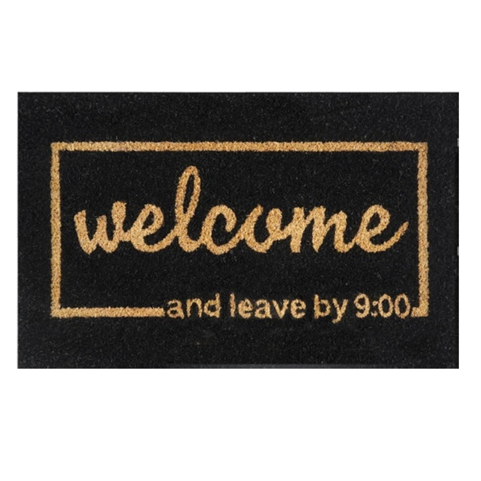Black doormat 60x40 with 'Welcome' and 'Leave by 9:00' text