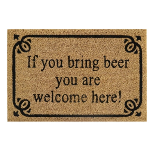 Doormat 60x40 cm: “If you bring beer you are welcome here!”