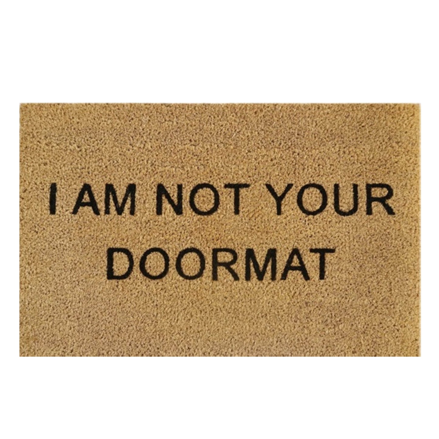 Doormat 60x40 cm mit schwarzem Schriftzug „I AM NOT YOUR DOORMAT“