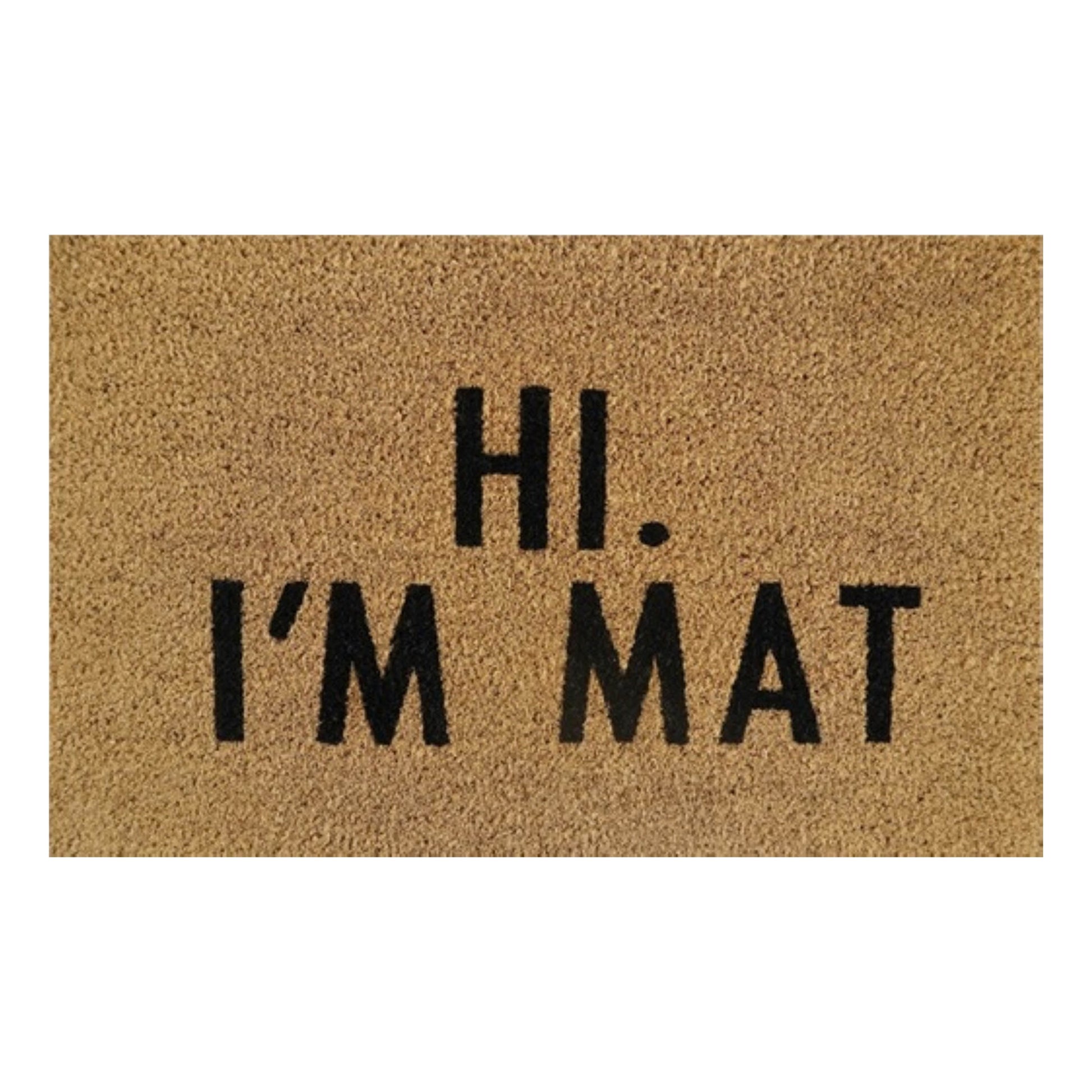Doormat 60x40 cm: 'Hi. I'm Mat' in black on tan coir
