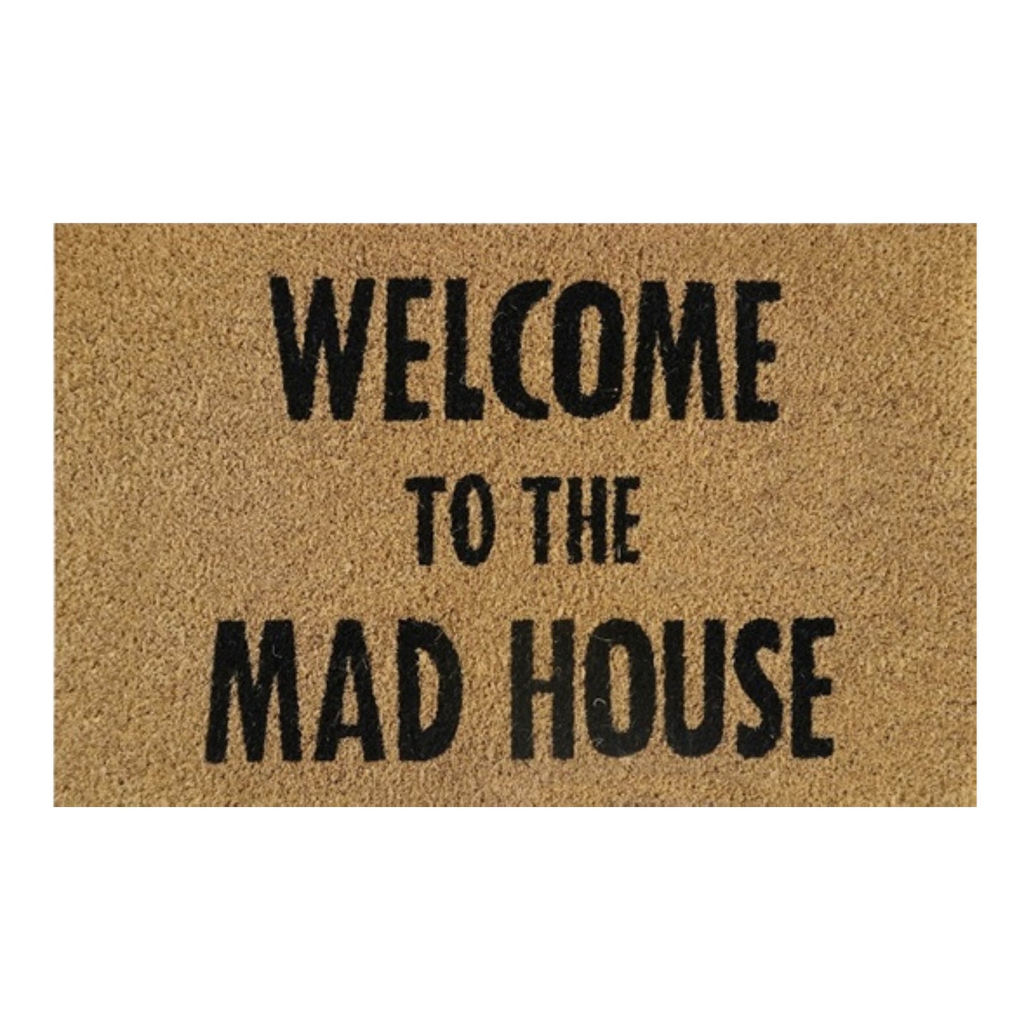 Doormat 60x40cm 'Welcome To The Mad House' with bold black text