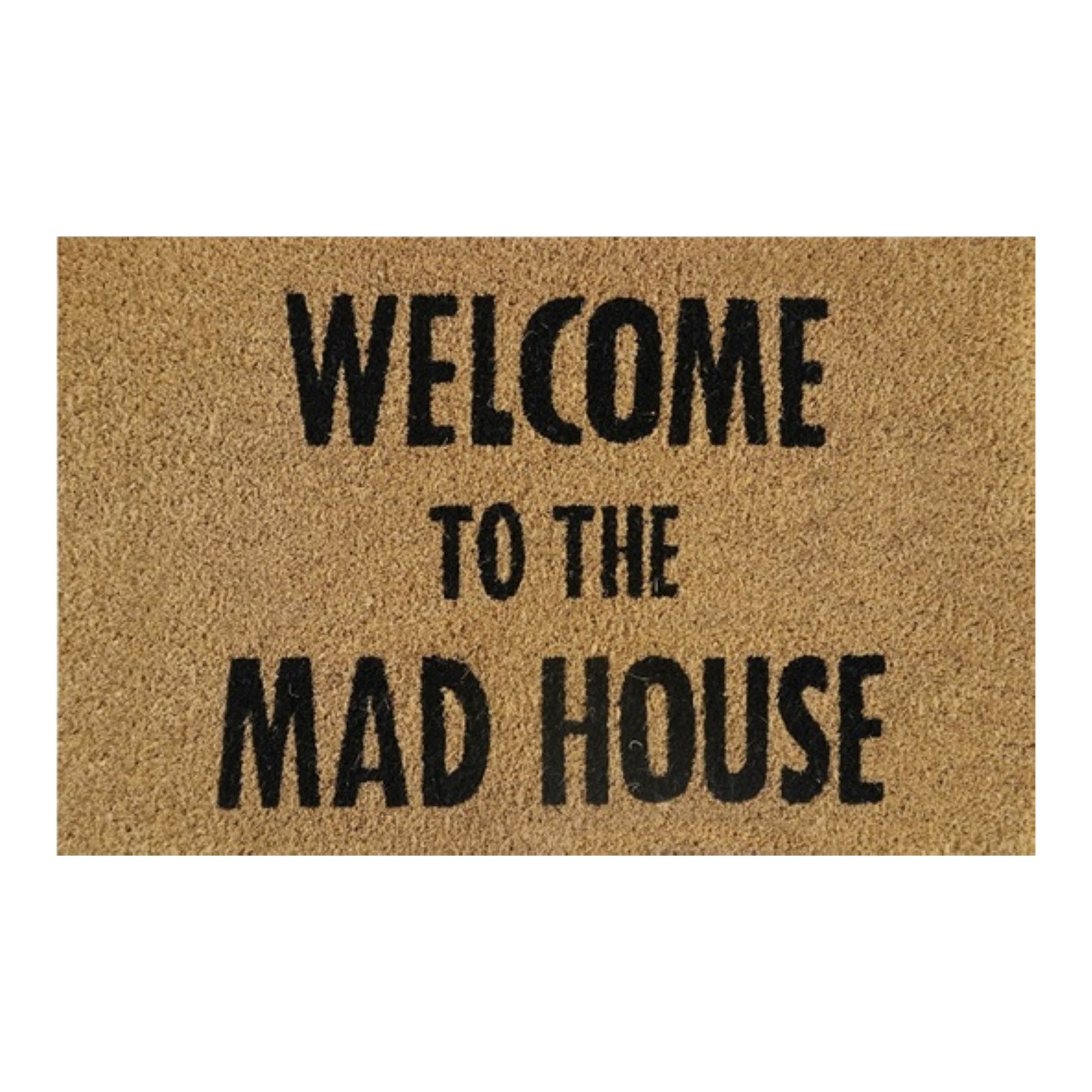 Doormat 60x40cm 'Welcome To The Mad House' with bold black text